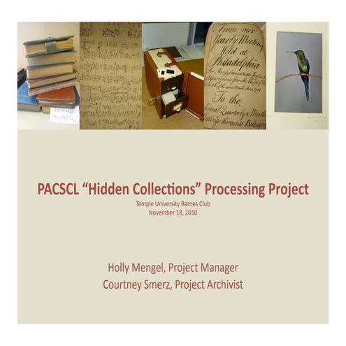 PACSCL's "Hidden Collections" Processing Project