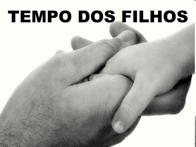 Tempo dos filhos