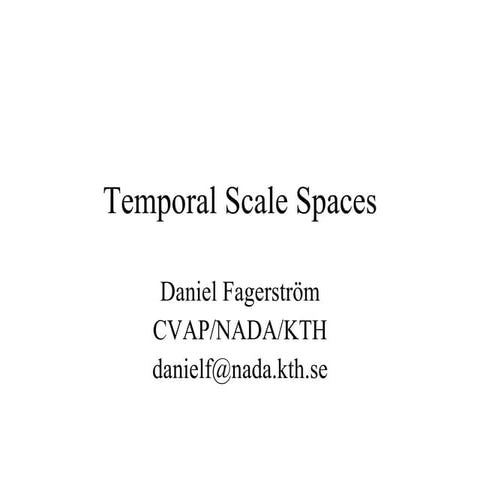 Temporal Scale-Spaces ScSp03