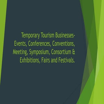 Temporary tourism businesses events, conferences, conventions