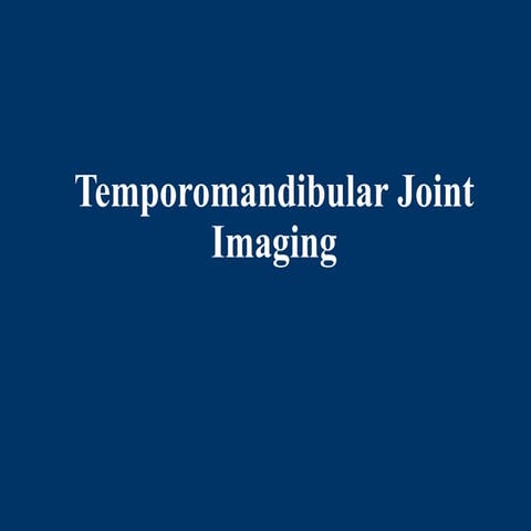 Temporomandibular joint imaging