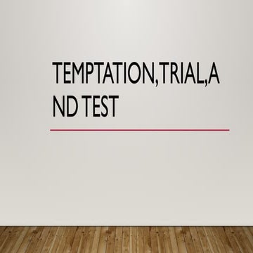 TEMPTATION, TRIAL, AND TEST. how to overcome them | PPTX