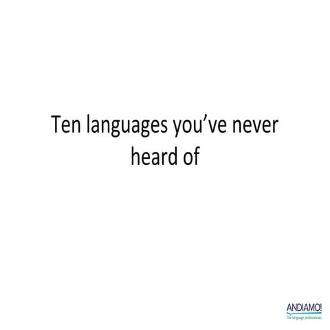 Ten Languages You've Never Heard Of