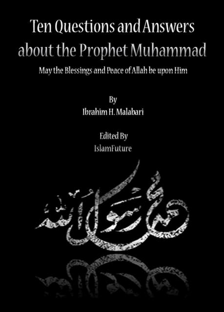 Ten Questions And Answers About The Prophet Muhammad (PBUH)   