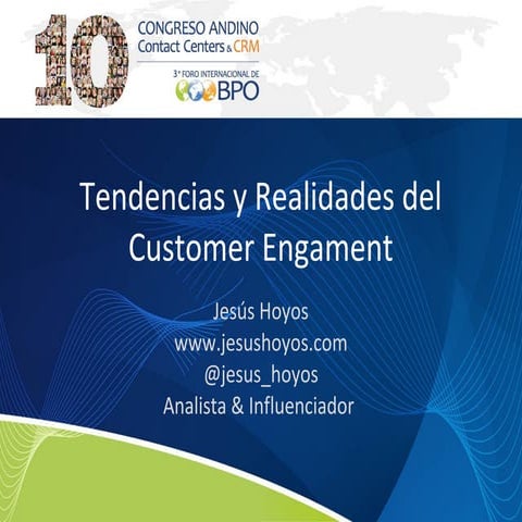 Tendencia y Realidades del Customer Engagement