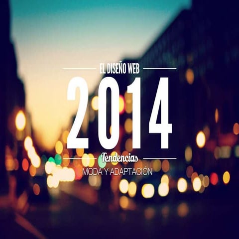 Diseño Web 2014 - Tendencias, Moda y Adaptación
