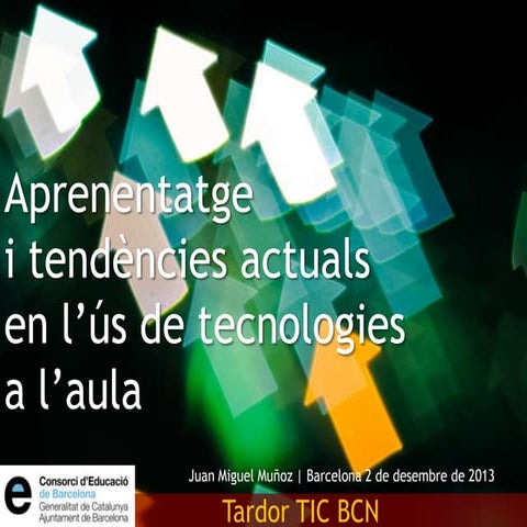 Aprenentatge i tendències actuals en l’ús de tecnologies a l’aula