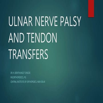 ULNAR NERVE PALSY AND TENDON TRANSFERS