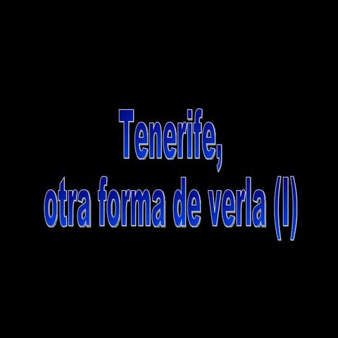 Tenerife otra forma de Verla I