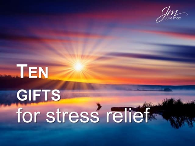 Ten gifts for stress relief for Bal...