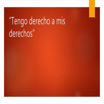 Tengo derecho a mis derechos