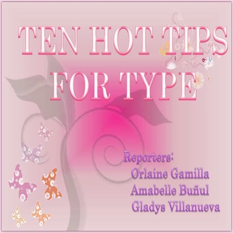 Ten hot tips for type (i.c.t. report)