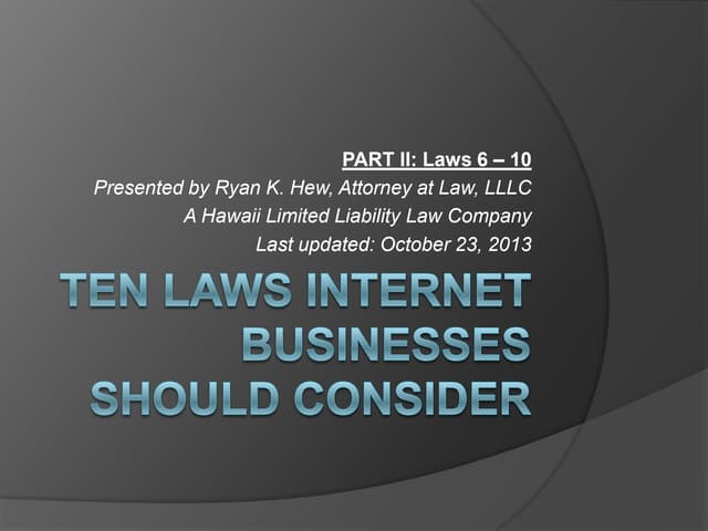Ten Laws Internet Businesses Should Consider Part II