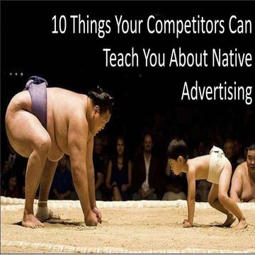 Ten Things Your Competitors Can Teach You About Native Advertising