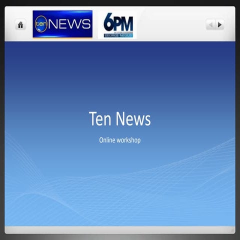 Ten News - Digital workshop