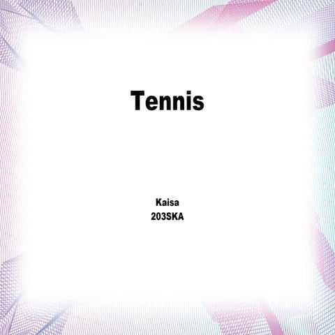 Tennis kaisa