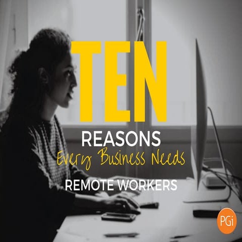 Ten Reasons Every Business Needs Remote Workers