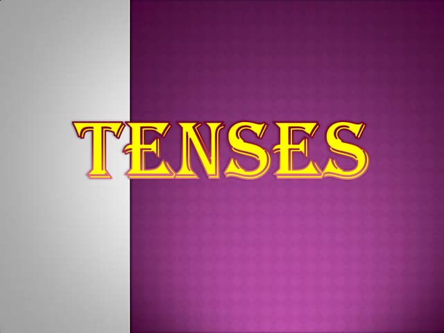 Tenses