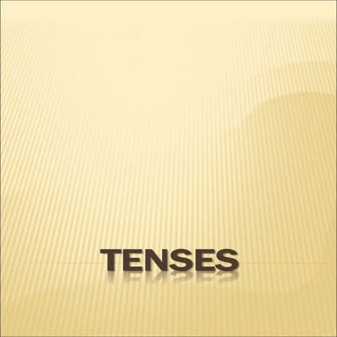 Tenses