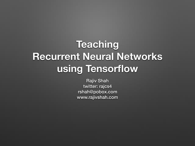 Teaching Recurrent Neural Networks using Tensorflow (May 2016)