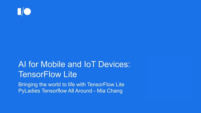 TensorFlow Lite for mobile & IoT   