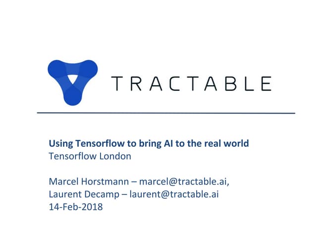 Tensorflow London 12: Marcel Horstmann and Laurent Decamp 'Using TensorFlow t...