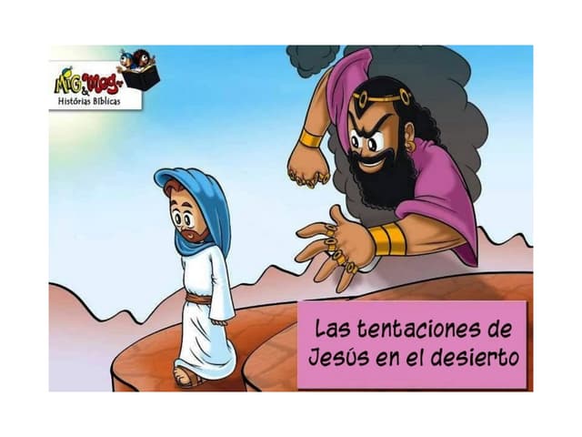 Las Tentaciones De Jesús En El Desierto Ppt Las Tentaciones De Jesús En El Desierto Ppt