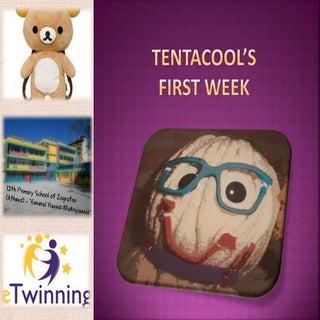Tentacool’s first week