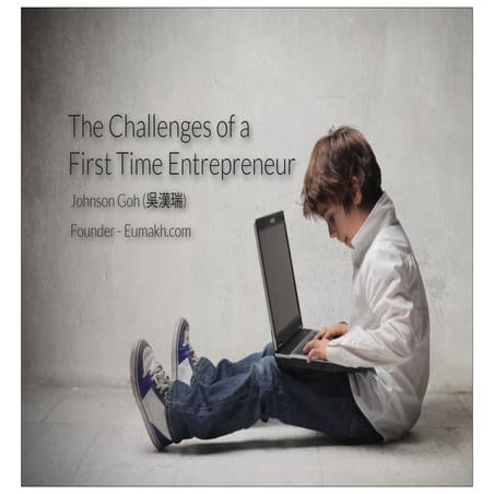 The challenges of a First Time Entrepreneur