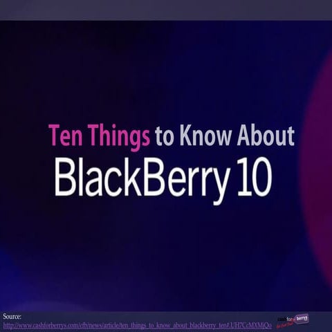 Ten Things to Know About BlackBerry Ten | PPT