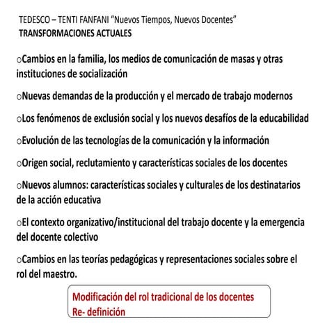 Nuevos Tiempos, Nuevos docentes
