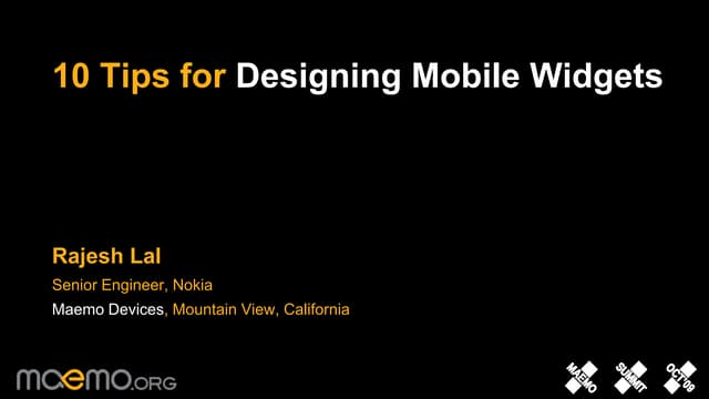 10 Tips For Designing Mobile Widgets - Maemo Summit, Amsterdam, Oct 11, 2009 ...
