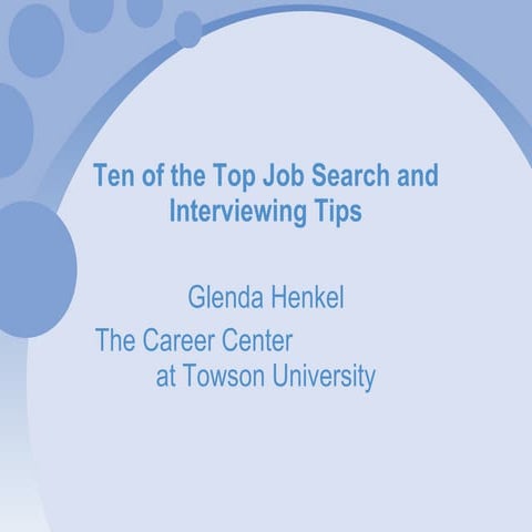 Ten tips for job search and interviewing