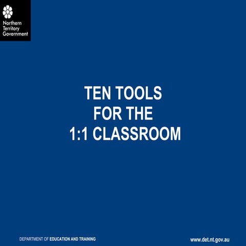 Ten tools for the 1 to 1 classroom presentation