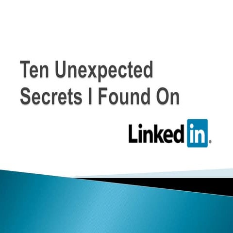 Ten Unexpected Secrets Ive Found On Linked In