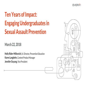 EVERFI Webinar: Ten years of impact engaging undergraduates in  sexual assault prevention  (1)
