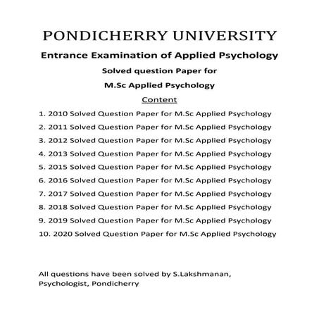 Ten Years Pondicherry University M Sc Entrance Exam questions solved by S Lakshmanan, Psychologist.pdf