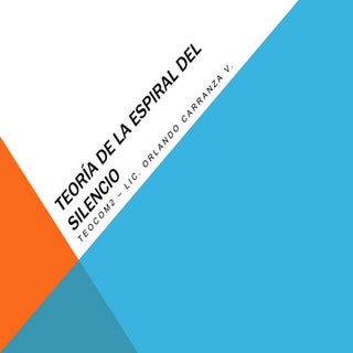 Teoría espiral del silencio - Orlan...