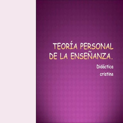 Teoría personal de la enseñanza