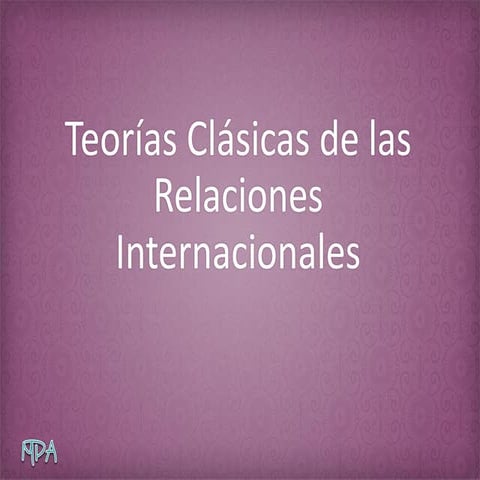 Teorías clásicas de las relaciones internacionales