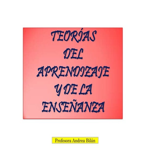 TeoríAs Del Aprend Y De La EnseñAnza