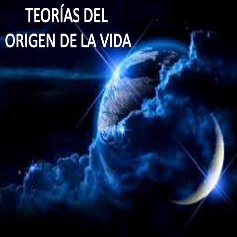 Teorías del origen de la vida. contenidos en tercero medio de biología