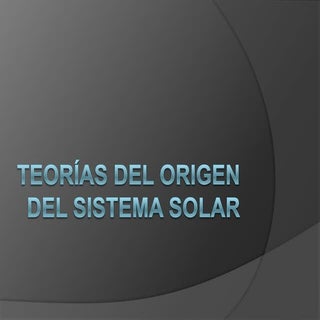 Teorías del origen del sistema solar