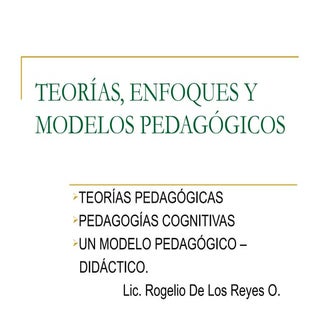 Teorías, enfoques y modelos pedagóg...