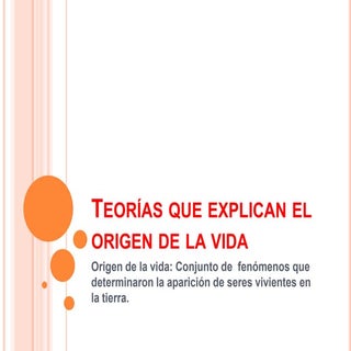 Teorías que explican el origen de l...