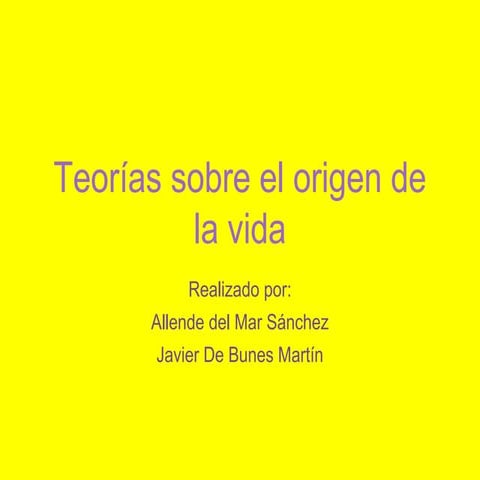 Teorías sobre el origen de la vida | PPT