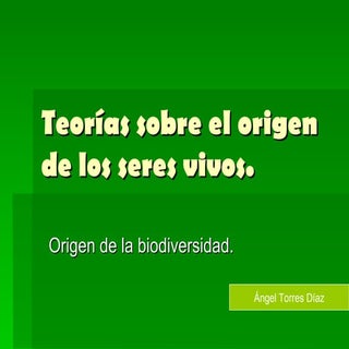 Teorías sobre el origen de los sere...
