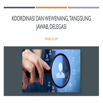 Teori 9_Koordinasi dan Wewenang, Tanggung Jawab, Delegasi.pdf