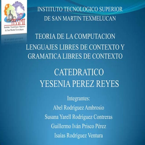 LENGUAJES LIBRES DE CONTEXTO Y GRAMATICA LIBRES DE CONTEXTO 