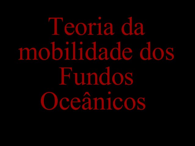 Teoria Da Mobilidade Dos Fundos Oce...